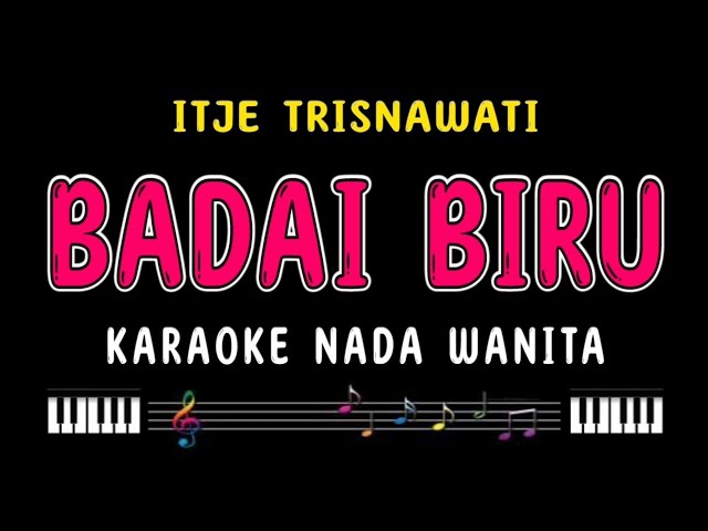 BADAI BIRU - Karaoke Nada Wanita [ ITJE TRISNAWATI ] class=