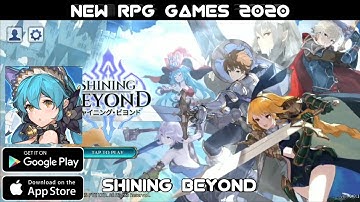 NEW RPG GAMES 2020 | Shining Beyond | AVAILABLE FOR ANDROID & IOS