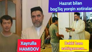 Shayx bilan bog‘liq yorqin xotiralar... //  XAYRULLA HAMIDOV