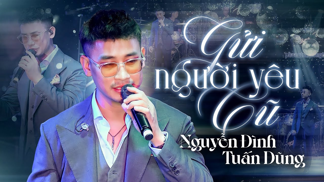 NGUYỄN ĐÌNH TUẤN DŨNG - Giọng ca mới lạ chinh phục khán giả phòng trà | LK Gửi Người Yêu Cũ