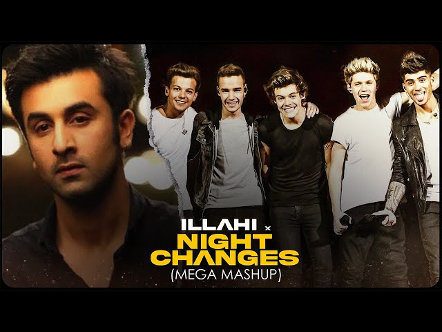 ILLAHI x NIGHT CHANGES (MEGA MASHUP) | Gravero & Happy Pills class=