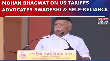 RSS Chief Mohan Bhagwat Breaks Silence On Trump’s 50% Tariff On India | Calls For Swadeshi...