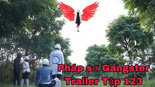 Pháp Sư Gangster Tập 123 Trailer. Tóm tắt nội dung của pháp sư.( Xuất Hiện Sans Mới Đầy Bất Ngờ )