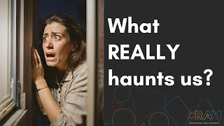 What REALLY haunts us? by The CRAM Podcast ~ Extraordinary Ideas Unleashed 123 views 7 months ago 44 minutes