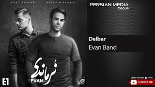Video thumbnail of "Evan Band - Delbar ( ایوان بند - دلبر )"
