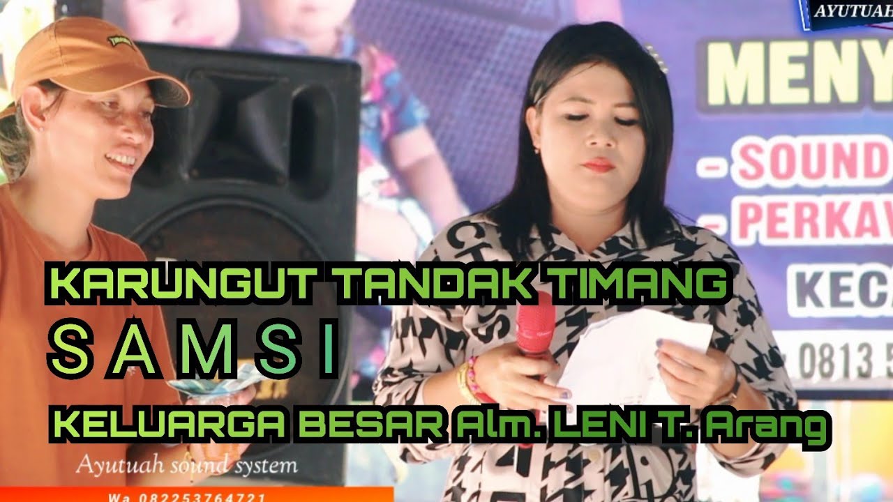 KARUNGUT TANDAK TIMANG|| SAMSI~ KELUARGA BESAR Alm. LENI T. ARANG~DESA SEI ANTAI KEDIAMAN (Bpk.JAJA)