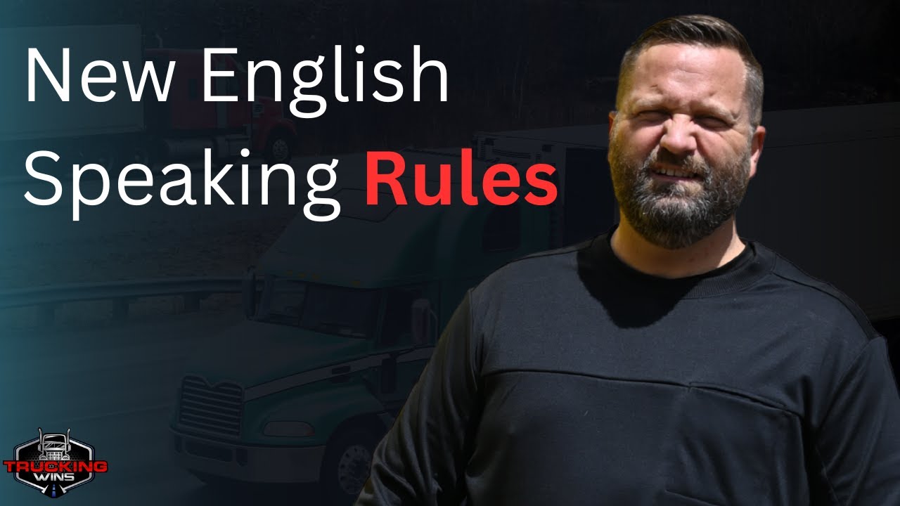 Trucking: New English Speaking Rules - What Drivers Need to Know