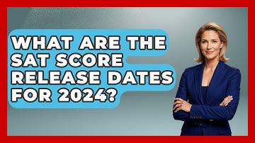 What Are The SAT Score Release Dates For 2024? | Junior Year Jumpstart News