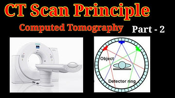 CT Scan # Part - 2 # CT Scan principle # Computed Tomography# || By BL Kumawat