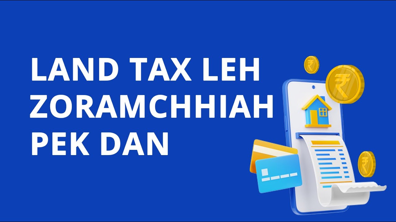 Land Tax leh Zoramchhiah Tax Payment YouTube