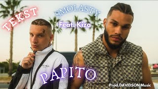 Smolasty  Papito feat  Kizo TEKST  Prod  DAVIDSON Music