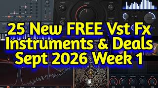 25 Best New FREE Effect Plugins, Virtual Instruments, Sample Packs & Deals - SEPTEMBER 2026 Week 1