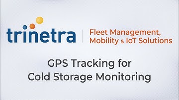 Cold Storage Monitoring | Fleet Management Solutions - Trinetra Wireless