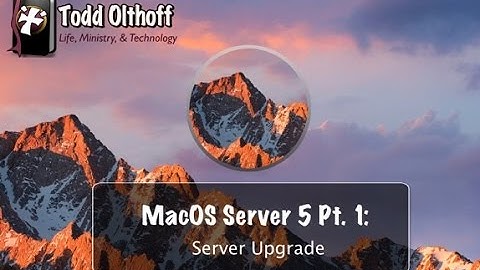 MacOS Server 5 Part 1: Server Upgrade