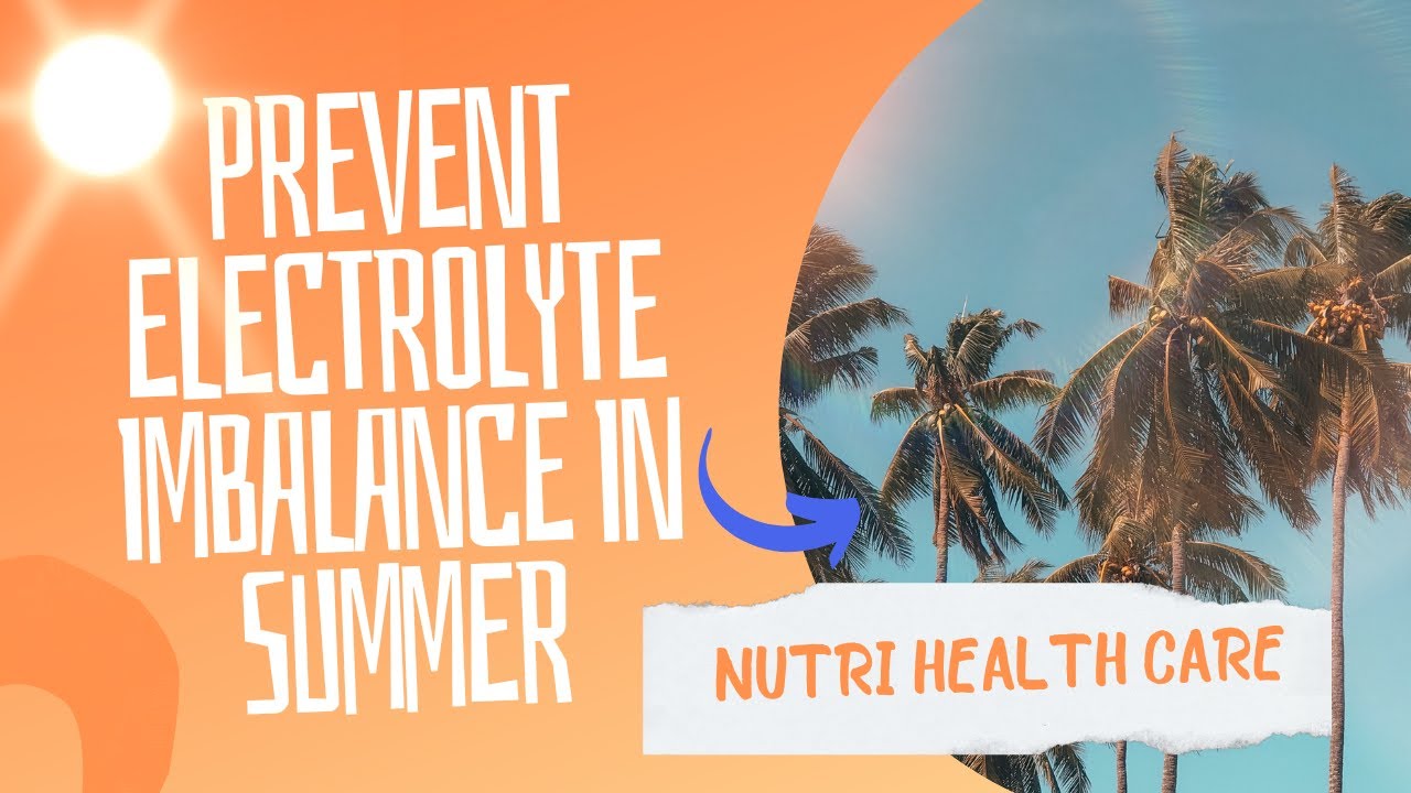 PREVENT ELECTROLYTE IMBALANCE IN SUMMER #health #electrolytes # ...