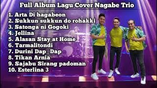 Full Album Lagu Cover Nagabe Trio || Arta Di hagabeon || Jellina || Cover Nagabe Trio