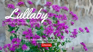 Lullaby. Music For Everyday Listening.