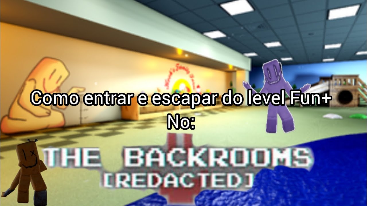 Backrooms [Redacted] como entrar e escapar do level Fun+ - YouTube
