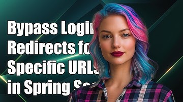 How to Bypass Login Redirects for Specific URLs in Spring Security