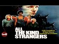 All the Kind Strangers (1974) | Full Movie | Stacy Keach | Samantha Eggar | John Savage