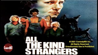 All the Kind Strangers (1974) | Full Movie | Stacy Keach | Samantha Eggar | John Savage