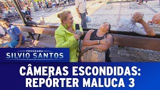 Repórter Maluca 3 | Câmeras Escondidas