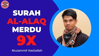 Surah Al-Alaq, Very Melodious Recitation 9X by Muzammil Hasballah #CinosCom