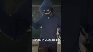 School in 2023 be like #relatable #funny #shorts