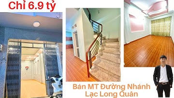 Chỉ 6.9 tỷ Sở Hữu Nhà Mặt Tiền Nhánh Lạc Long Quân Quận 11