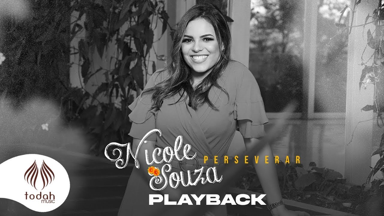 Nicole Souza l Perseverar [Playback com Letra]