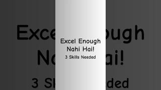 Excel Enough Nahi Hai! | 3 Skills Every Data Analyst Needs