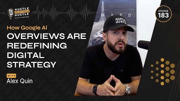 How Google AI Overviews Are Redefining Digital Strategy - #183