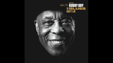 Buddy Guy - The Blues Don't Lie (Full Album) 2022