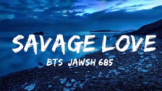 BTS, Jawsh 685, Jason Derulo - Savage Love (Laxed - Siren Beat) (Lyrics)  | Music one for me