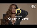 8d audio beyonce  crazy in love ft jayz