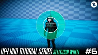 UE4: 3rd person HUD series | Selection Wheel Part 1| #6