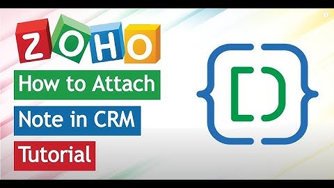 How to Attach Notes using Deluge in Zoho CRM