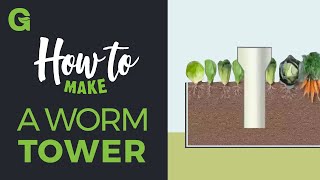 How to Build a Worm Tower