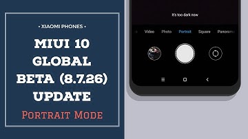 MiUi 10 (8.7.26) New Global Beta Update | Portrait Mode Available