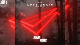 Alok - (feat. Alida) - Love Again [ Kay Shaened Remix ]