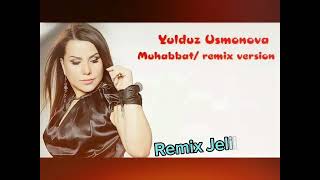 Yulduz Usmonova muhabbat remix Jelilow R