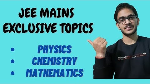 JEE Mains Exclusive Topics | Score Full in them🔥🔥| High Weightage#jeemains2022#jee2023
