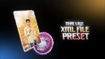 Tere liye 🌼🥰 Xml File 🌸💖 New Trending video 💞❤️ Alight motion Xml File 🔰🔰Link Description box ✅⤵️