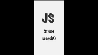 #8 String.prototype.search() | JavaScript | Frontend #shorts