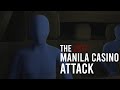 The Manila Casino Attack Documentary