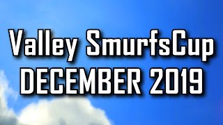 Valley SmurfsCup | December 2019 Maps | feat. Emganer