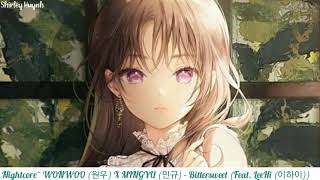 【Nightcore】~WONWOO (원우) X MINGYU (민규) - Bittersweet (Feat. LeeHi (이하이))