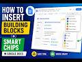 How to Insert Building Blocks and Smart Chips in Google Docs