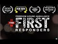 Freedom house ambulance the first responders