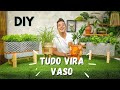 Tudo Vira Vaso | Ideias com Reciclagem | Pintura Orgânica | Decoração|